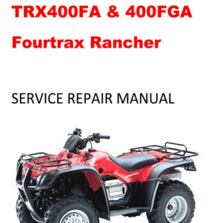 2004-2007 TRX400FA FourTrax Rancher Repair Service Manual