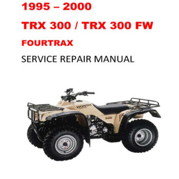 1995 - 2000 TRX300 TRX30FW Fourtrax Service Repair Manual
