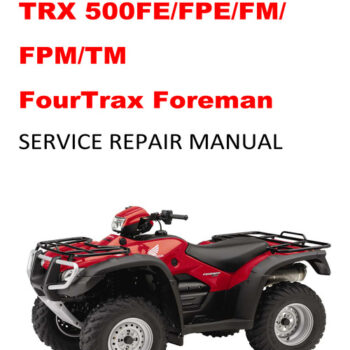2005-2011 TRX500FE/FM/TM Fourtrax Foreman Service Manual